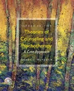 Theories of Counseling and Psychotherapy: A Case Approach