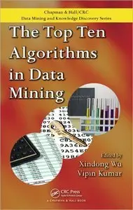 The Top Ten Algorithms in Data Mining (Repost)