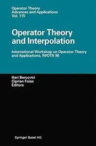 Operator Theory and Interpolation: International Workshop on Operator Theory and Applications, IWOTA 96