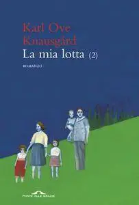 Karl Ove Knausgård - La Mia Lotta 2