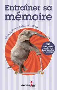 Anne Dufour, Catherine Dupin, "Entraîner Sa Mémoire"