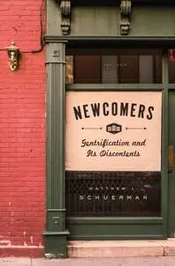 Newcomers: Gentrification and Its Discontents