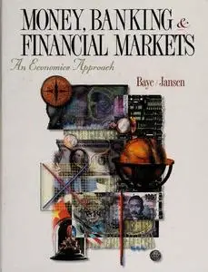 Money, Banking, and Financial Markets: An Economics Approach