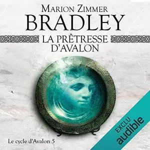 Marion Zimmer Bradley, "La prêtresse d'Avalon: Le cycle d'Avalon 5"