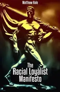 The Racial Loyalist Manifesto