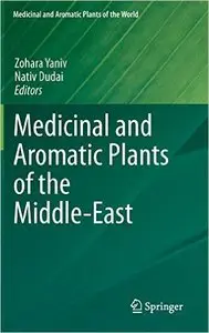 Medicinal and Aromatic Plants of the Middle-East (repost)