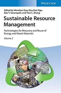 Sustainable Resource Management, Volume I: Technologies for Recovery and Reuse of Energy and Waste Materials