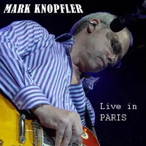 Mark Knopfler - Live in Paris (2010) 
