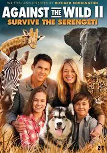 Against the Wild 2: Survive the Serengeti / Une famille en péril 2 (2016)
