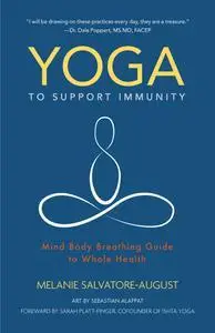 Yoga to Support Immunity: Mind, Body, Breathing Guide to Whole Health