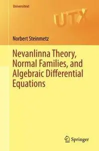 Nevanlinna theory, normal families, and algebraic differential equations