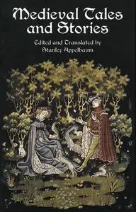 «Medieval Tales and Stories» by Stanley Appelbaum
