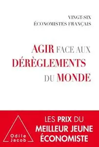 Collectif, "Agir face aux dérèglements du monde: par 26 économistes français"