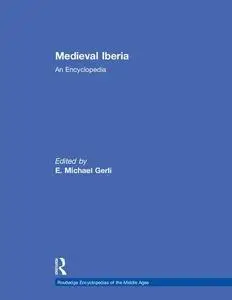 Medieval Iberia: An Encyclopedia