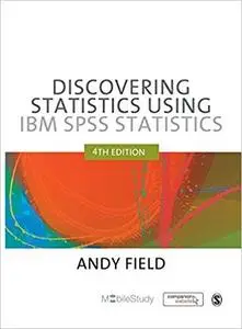 Discovering Statistics Using IBM SPSS Statistics, 4th Edition [Repost]
