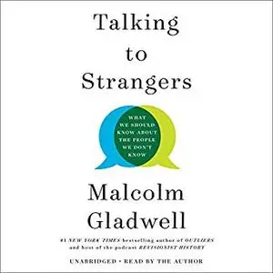 Talking to Strangers: What We Should Know About the People We Don't Know [Audiobook]