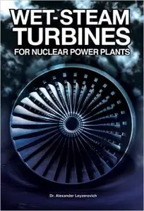 Wet-Steam Turbines for Nuclear Power Plants 