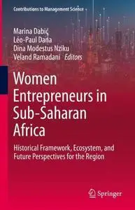 Women Entrepreneurs in Sub-Saharan Africa: Historical Framework, Ecosystem, and Future Perspectives for the Region