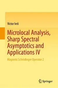 Microlocal Analysis, Sharp Spectral Asymptotics and Applications IV: Magnetic Schrödinger Operator 2