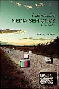 Understanding Media Semiotics Ed 2