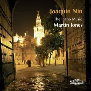 Joaquin Nin - The Piano Music (Martin Jones)
