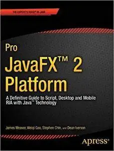 Pro JavaFX 2: A Definitive Guide to Rich Clients with Java Technology [Repost]