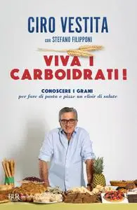 Ciro Vestita, Stefano Filipponi - Viva i carboidrati!