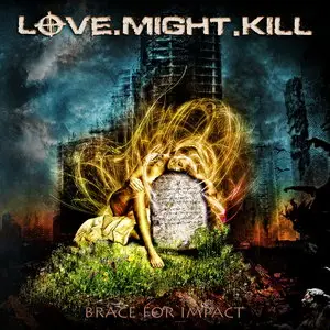 Love.Might.Kill - Brace For Impact (2011)