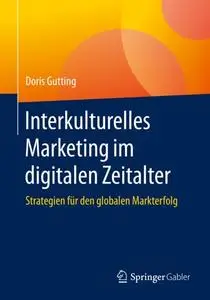 Interkulturelles Marketing im digitalen Zeitalter: Strategien für den globalen Markterfolg