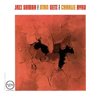 Stan Getz / Charlie Byrd - Jazz Samba (1962/2014) [Official Digital Download 24bit/192kHz]