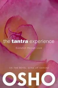 The Tantra Experience: Evolution through Love