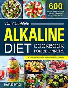 The Complete Alkaline Diet Cookbook for Beginners