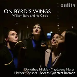 Dorothee Mields, Magdalene Harer, Boreas Quartett Bremen, Hathor Consort - On Byrd's Wings (2023)
