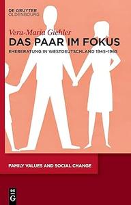 Das Paar im Fokus: Eheberatung in Westdeutschland 1945–1965