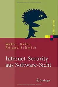Internet-Security aus Software-Sicht: Grundlagen der Software-Erstellung für sicherheitskritische Bereiche (Repost)