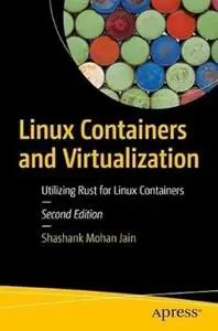 Linux Containers and Virtualization (2nd Edition)