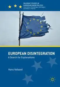 European Disintegration: A Search for Explanations