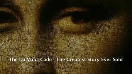 BBC Time Shift - The Da Vinci Code: The Greatest Story Ever Sold (2006)