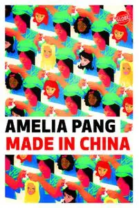 Made in China - Amelia Pang