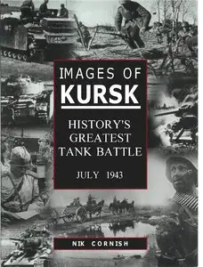 Images of Kursk: History's Greatest Tank Battle, July 1943 (repost)
