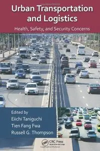 Urban Transportation and Logistics: Health, Safety, and Security Concerns (Repost)