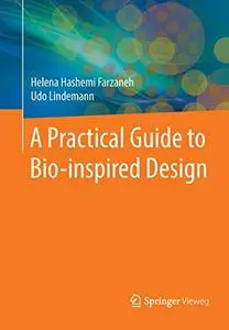 A Practical Guide to Bio-inspired Design (Repost)