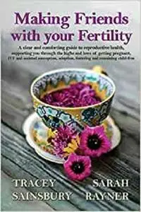 Making Friends with your Fertility