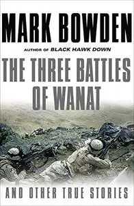 The Three Battles of Wanat: And Other True Stories (Repost)