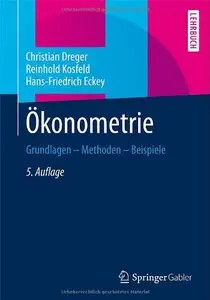 Ökonometrie: Grundlagen - Methoden - Beispiele, Auflage: 5