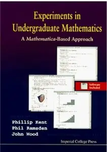 Experiments in Undergraduate Mathematics: A Mathematica-Based Approach