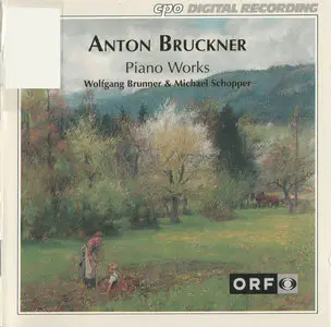 Anton Bruckner - Wolfgang Brunner & Michael Schopper - Piano Works (1995) [Repost, new rip]