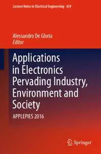 Applications in Electronics Pervading Industry, Environment and Society: APPLEPIES 2016