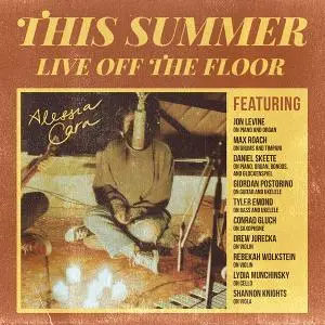 Alessia Cara - This Summer - Live Off The Floor (2020) [Official Digital Download]