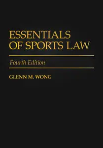 Essentials of Sports Law, 4th edition (repost)